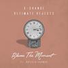 Blame The Moment (feat. Krysta Youngs) - X-Change&Ultimate Rejects&Krysta Youngs
