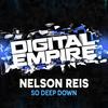 So Deep Down (Original Mix) - Nelson Reis