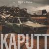 Kaputt (feat. Reka) (Explicit) - Prz&Reka
