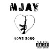 Love Song (Explicit) - Mjay