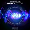 Without You (Original Mix) - Independent Art
