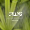 Chilling(feat. Beat Genius, El Tavy, JuanVi & Azr) - Daniel Ayala&Beat Genius&El Tavy&Juanvi&AzR