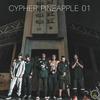 Cypher Pineapple 01 (Explicit) - Pineapple StormTV&Ducon&Chris MC&Dudu&Bob do Contra&Dk 47&Cesar Mc