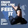 Feel It (G.Roy Remix) - Eman&Doc Link