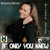 If Only You Knew - Brianna Renée&Dexter Wansel&Cynthia Biggs&Patti Labelle