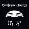 It's A? (Original Mix) - Kovalenco Gennadi