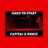 Hard To Start (Capital G Remix) - Rainfriend&Capital G