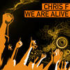 We Are Alive (Original Mix) - Chris F