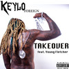 Takeover (Explicit) - Keylo Foreign&Young Fletcher