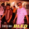 Bled (Explicit) - DJ Kayz&Moha k