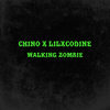 Walking Zombie (Explicit) - HD.CHINO&lilxcodine