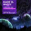 I Can Love You (Original Mix) - Kade B&Minette