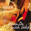 Wenn Du mich liebst - Ines Adler