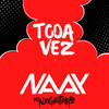 Toda Vez(feat. DJ Negritinho) (Explicit) - Mc Naay