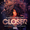 Closer (Blackkdraft Mix) - Chelsea Como&DJ Jacko&Blackkdraft