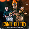 Canil do Toy (Explicit) - Mc Toy&Mc Mm&Dj Lemix&MC Gideone&Tonzão