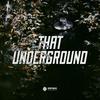 That Underground - CG