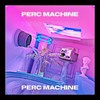 Perc Machine - Romin