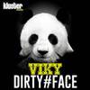 Dirty Face (Extended Mix) - Viky