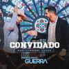 Convidado (Ao Vivo) - Marquinho Guerra&Edson & Hudson