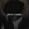 Bros X Babel - SLAP HOUSE MAFIA&DKSH&FLOW