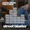Turn It Back (Original Mix) - Henrick Brown