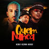 Quem Nunca (Explicit) - Mc Dom Lp&MK no Beat&Mc Sapinha