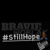 Still Hope (Radio Edit) - Bravie WoBlak