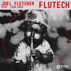 Flutech (feat. Ivan Ooze) - Joel Fletcher&Ivan Ooze