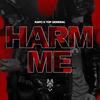 Harm Me (Explicit) - Kapo&Top General