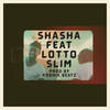 ShaSha (Explicit) - Gr8Ness&Lotto Slim
