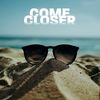 La Plage - Come Closer