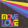 Move Love - Cattski&Wonggoys&Lourdes&Vincent Eco&J Russ&Diane Tungol&Jericho Streegan