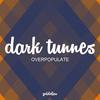 Overpopulate - Dark Tunnes