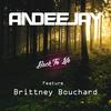 Back To Life (feat. Brittney Bouchard) - Andeejay&Brittney Bouchard