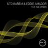 The Solution (Original Mix) - Uto Karem&Eddie Amador