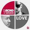 Love (Radio Mix) - Serani&Dj Ecko