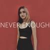 Never Enough - Marshy