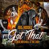 Get That (Explicit) - Big Hookz&Moe Mitchell&The Lady