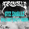 Trouble (feat. Gyz Smallz) - Optimistique Muzik&Gyz Smallz