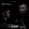 Don't Stare (Original Mix) - AdamK&Vikthor