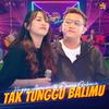 Tak Tunggu Balimu - Happy Asmara&Denny Caknan