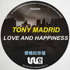 Love And Happiness - Tony Madrid