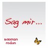 Sag mir... (Radio Edit) - BadMan&Robbin