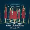 Hall of Mirrors - Manilyn