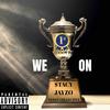 WE ON (feat. Jayzo) (Explicit) - $tacy&Jayzo