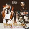 Never Too Late(feat. Johnny X) (Explicit) - Niemand&Johnny X