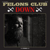 Down - Big B&The Felons Club