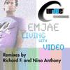 Living with Video (Nino Anthony Remix) - Emjae