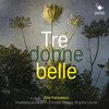 Tre donne belle fanno gran battaglia - Alla Francesca&Brigitte Lesne&Vivabiancaluna Biffi&Christel Boiron